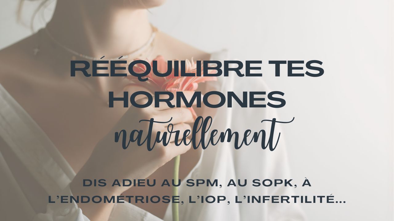Equilibre hormonal au naturel