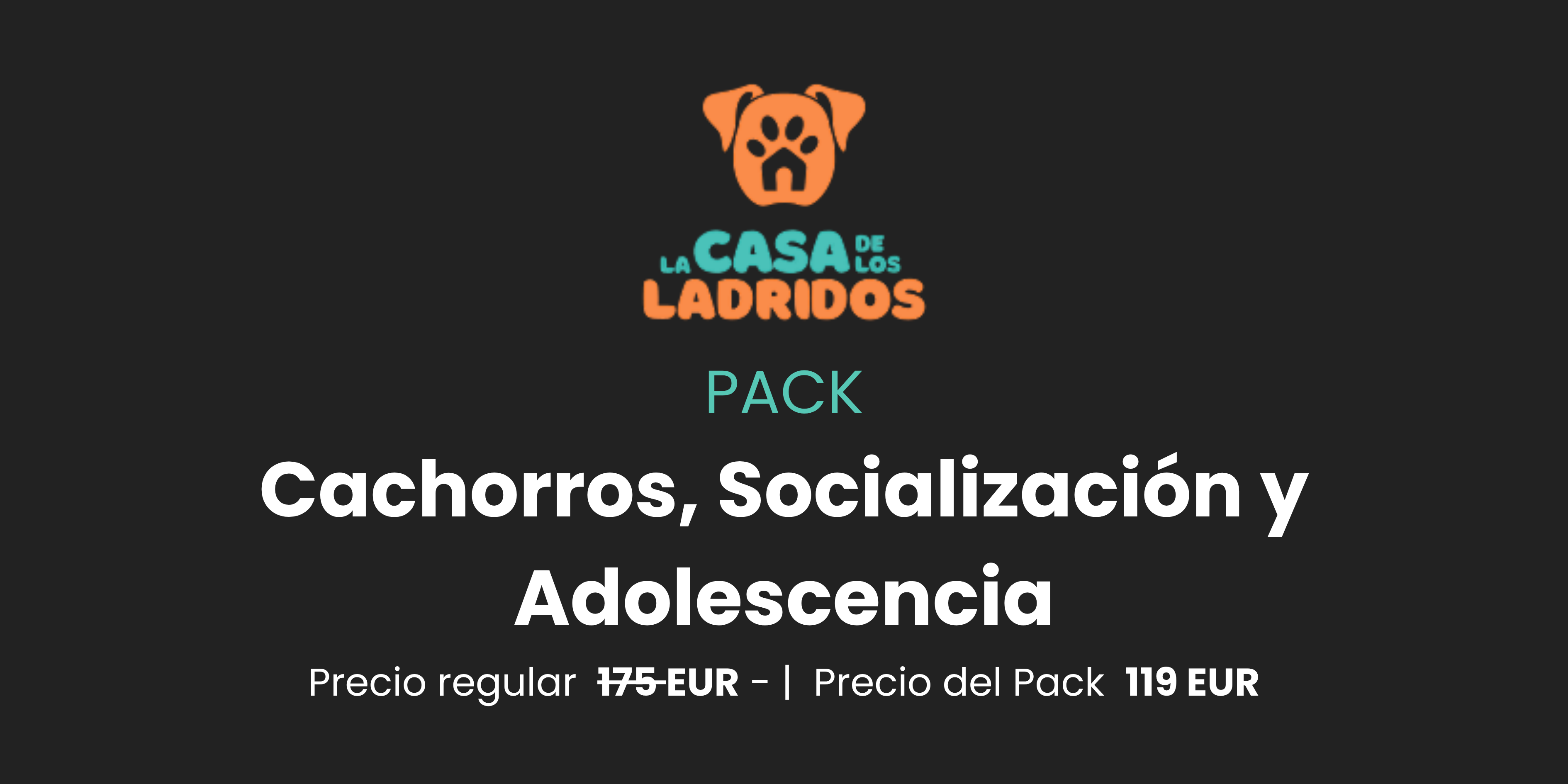 Pack Cachorros, Socialización y Adolescencia