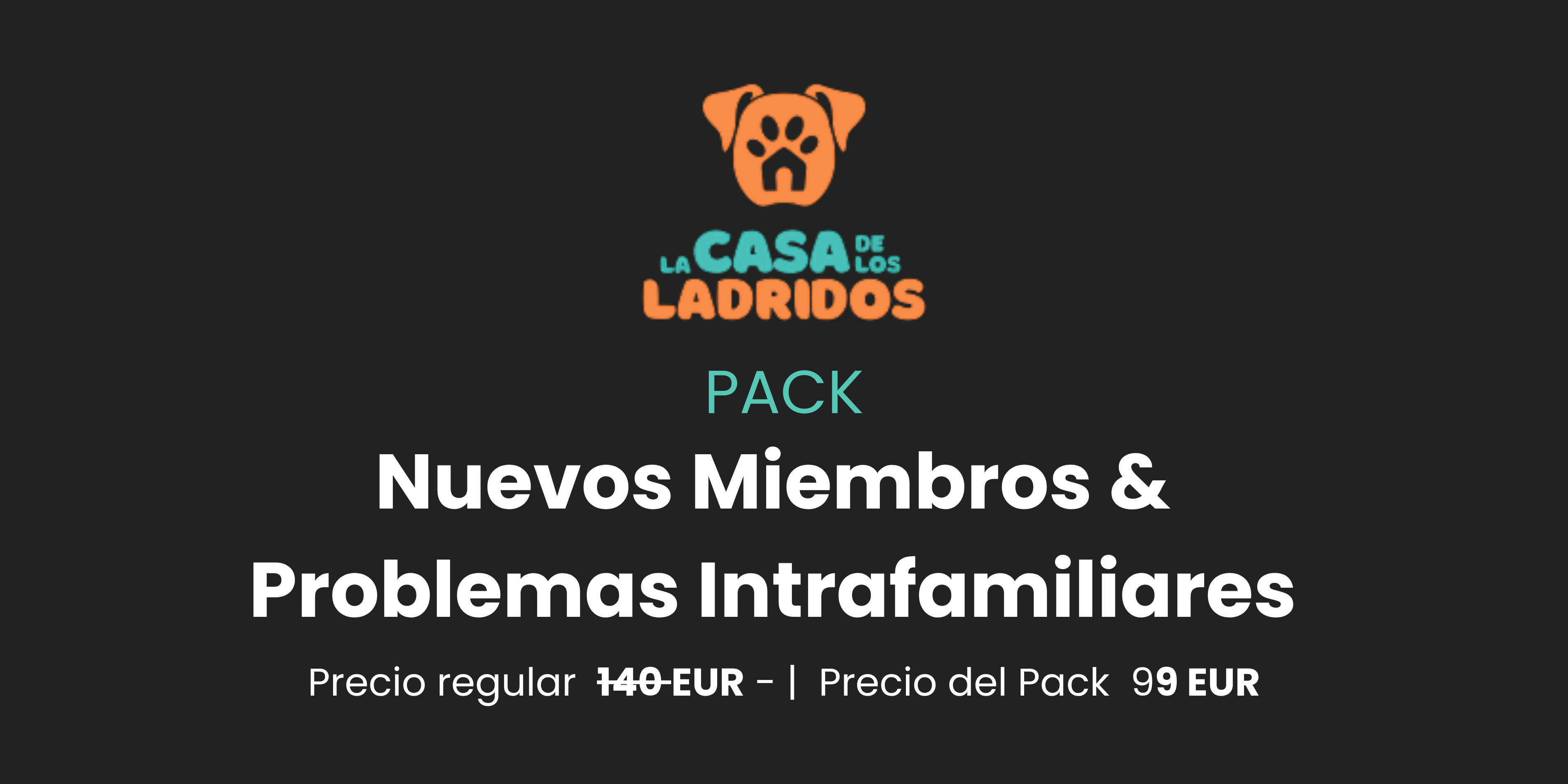 Pack Nuevos Miembros & Problemas Intrafamiliares