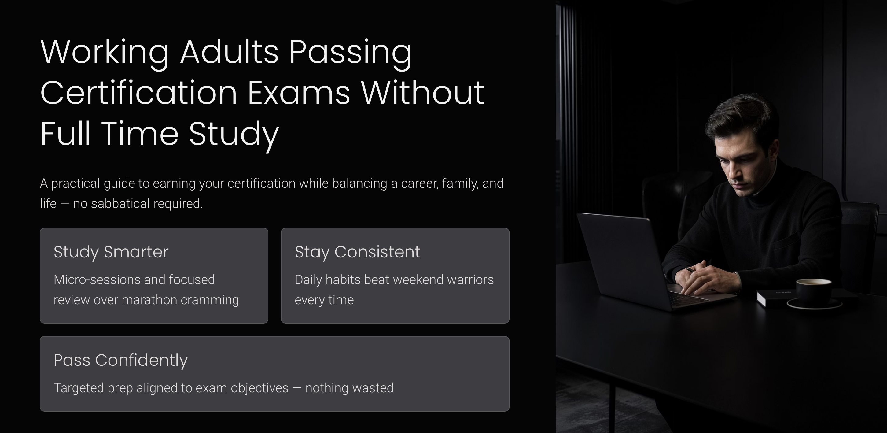 Working Adults Passing Certification Exams Without Full Time Study
