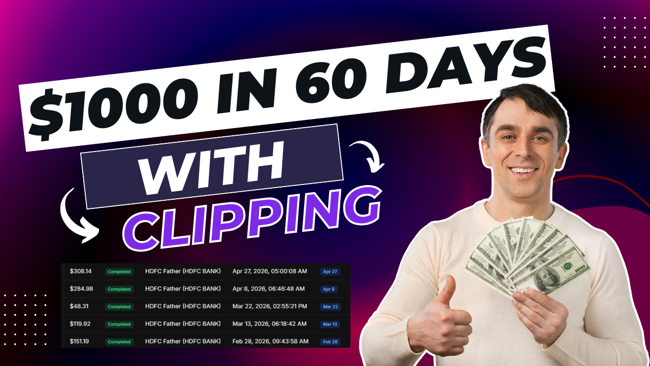 Clipping Guide for Beginners: A Real Roadmap to EARN $1,000 in 60 Days