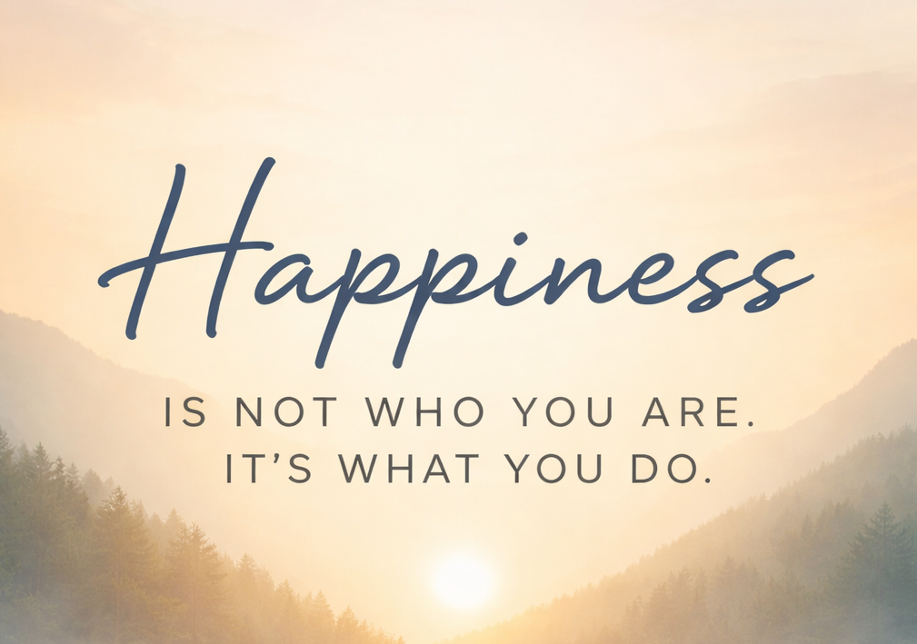 Practicing Happiness