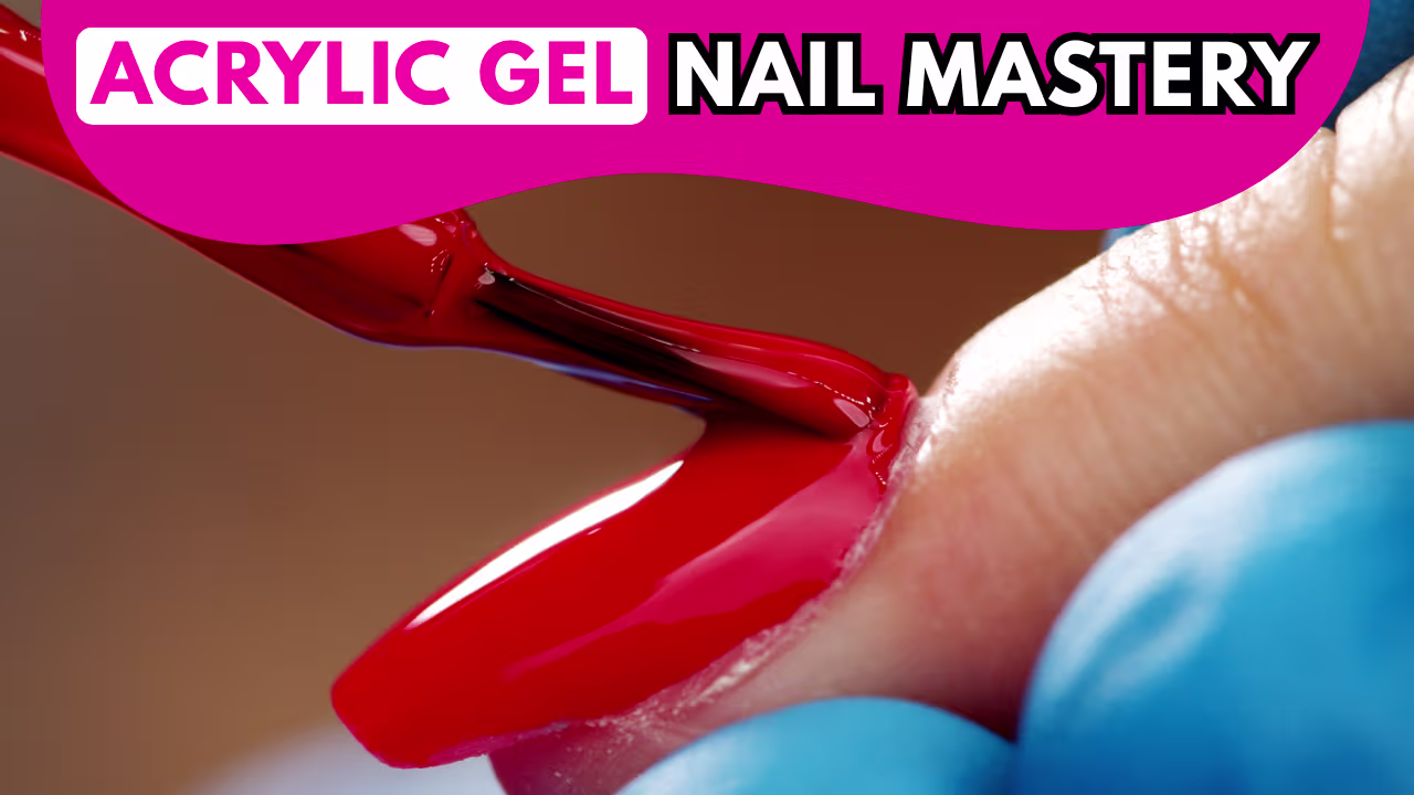 Acrylic Gel Nail Mastery