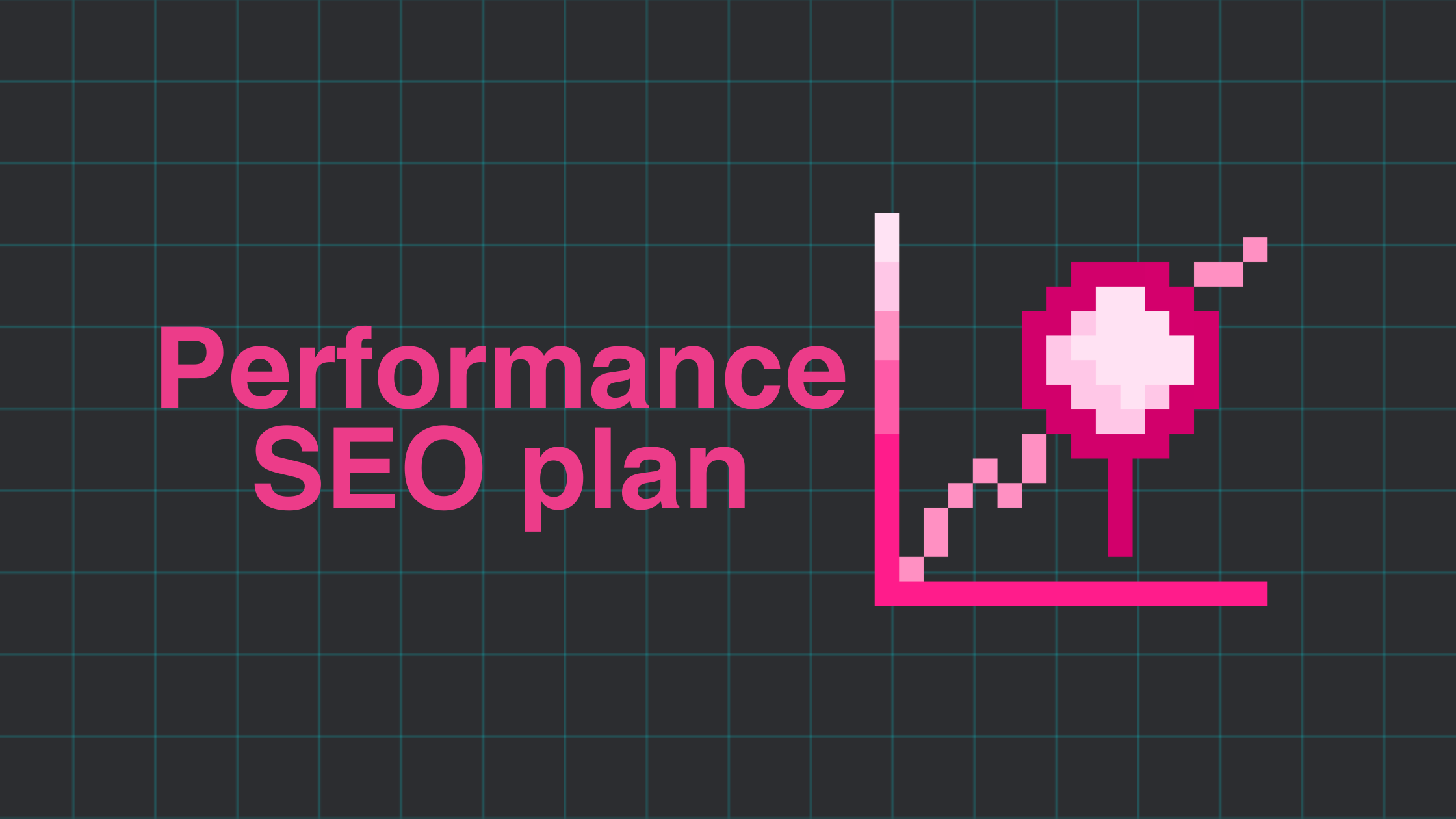 Performance SEO Plan