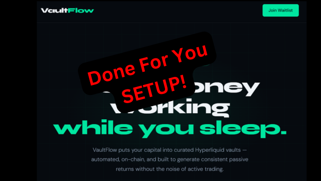 Done For You VaultFlow Setup