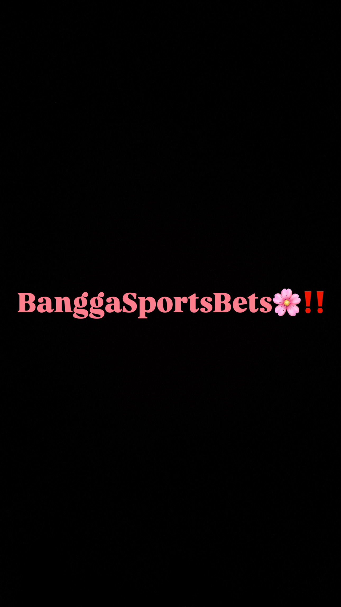 BANGGA BETS🌸‼️