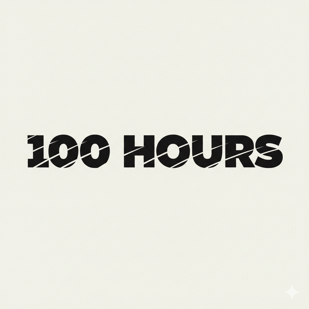 100 Hours