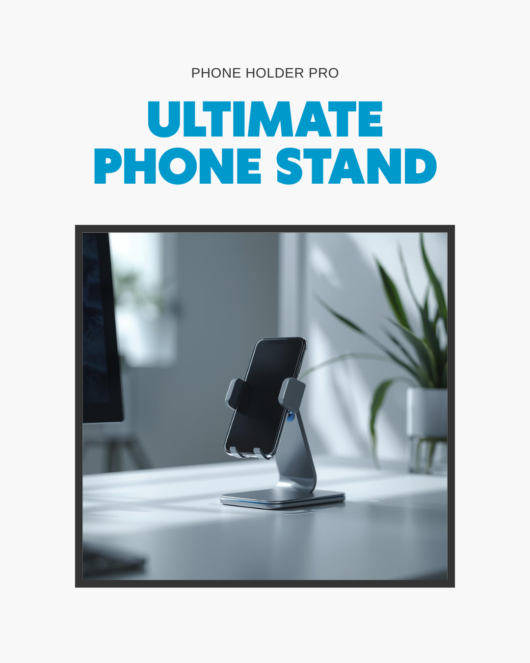  Ultimate Phone Stand
