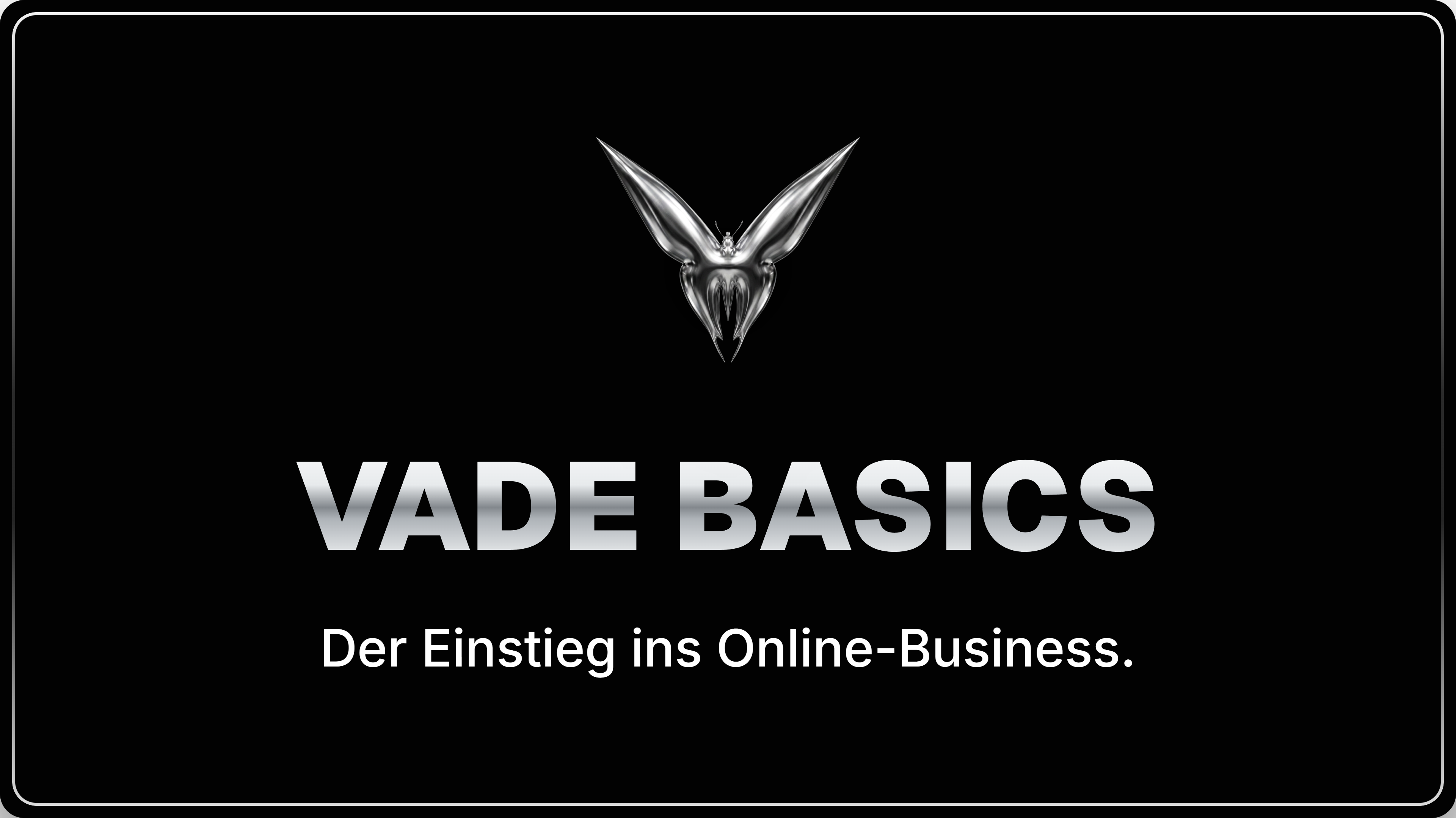 ⚪ VADE BASICS