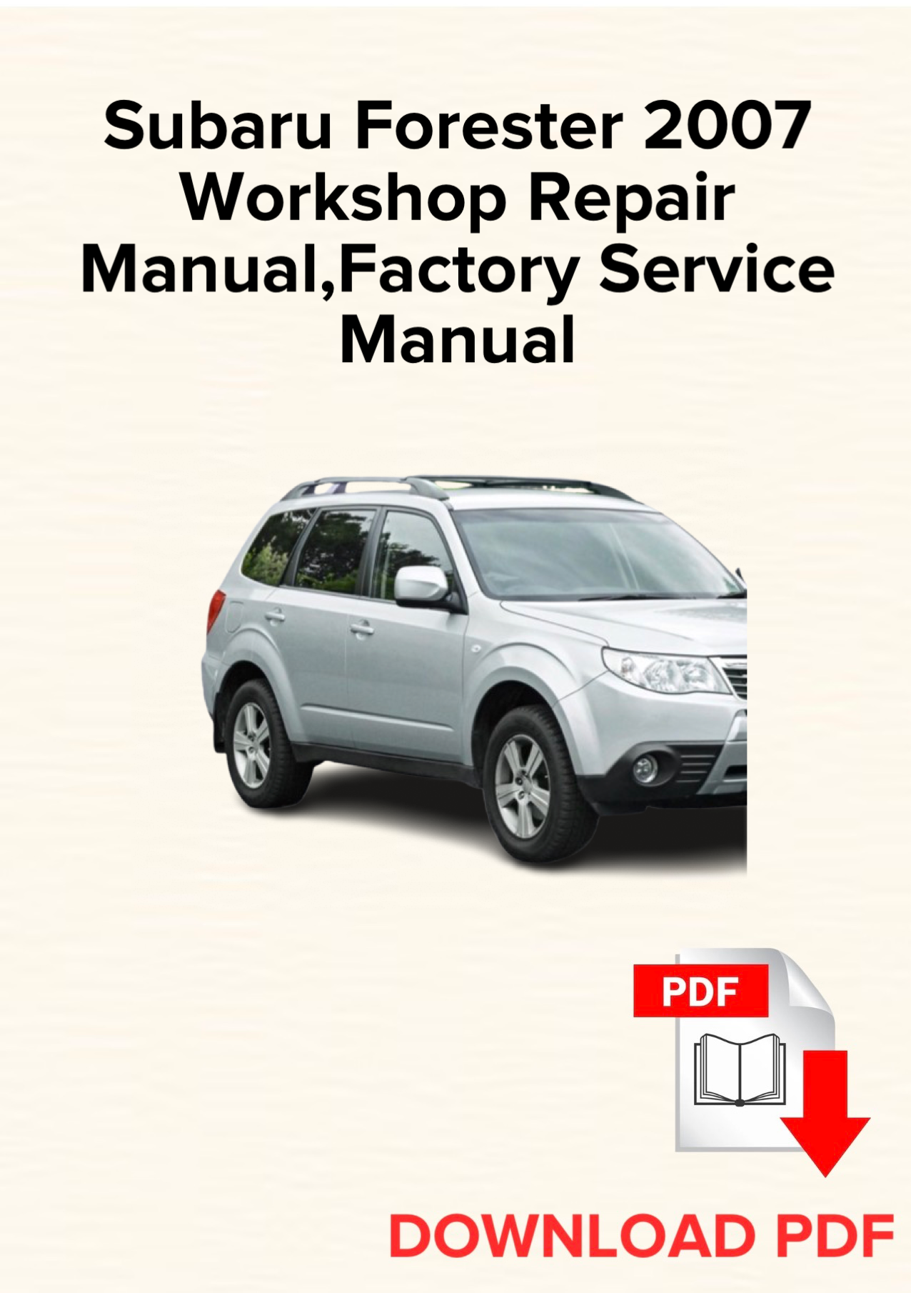 Subaru Forester 2007 Workshop Repair Manual, Factory Service Manual