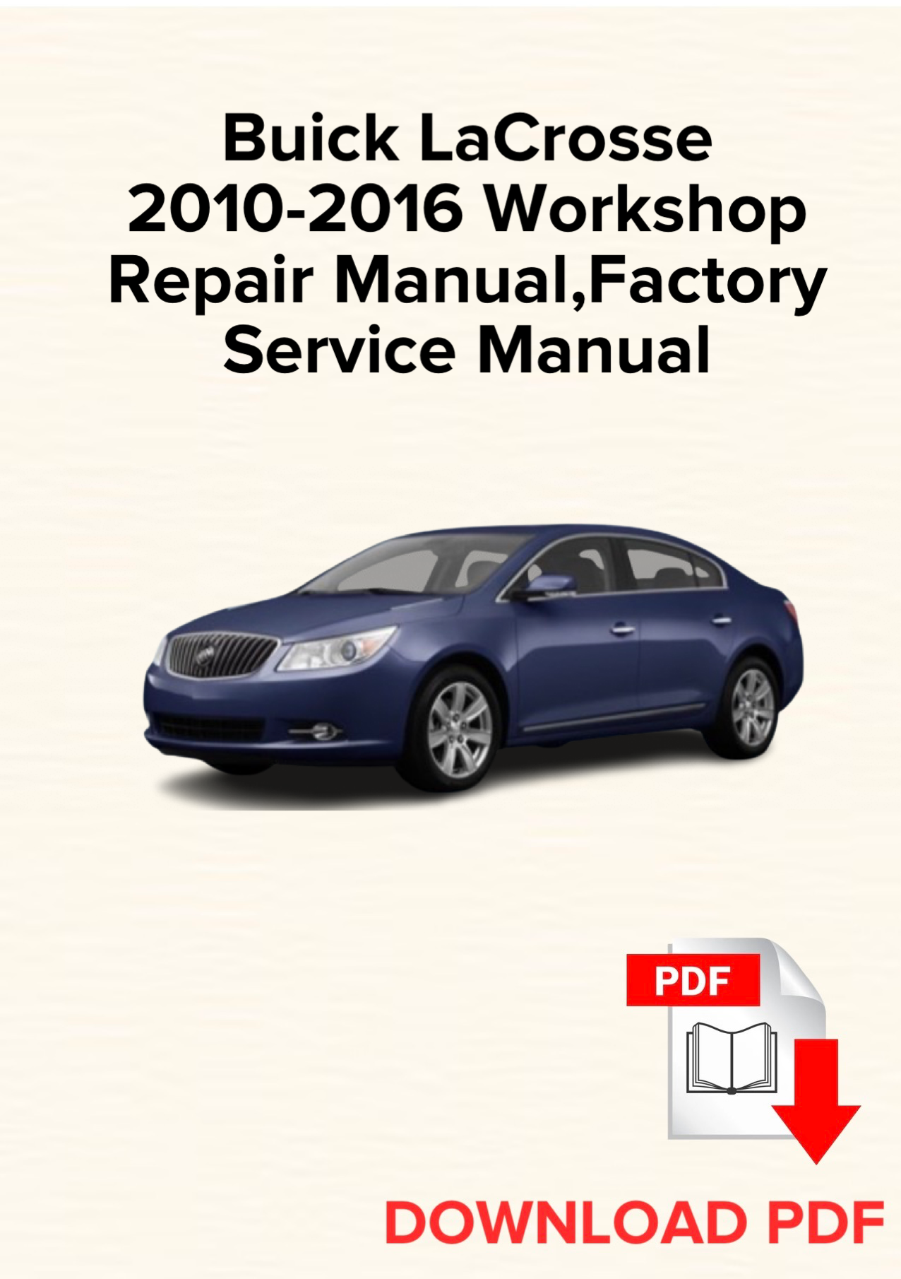Buick LaCrosse 2010-2016 Workshop Repair Manual,Factory Service Manual
