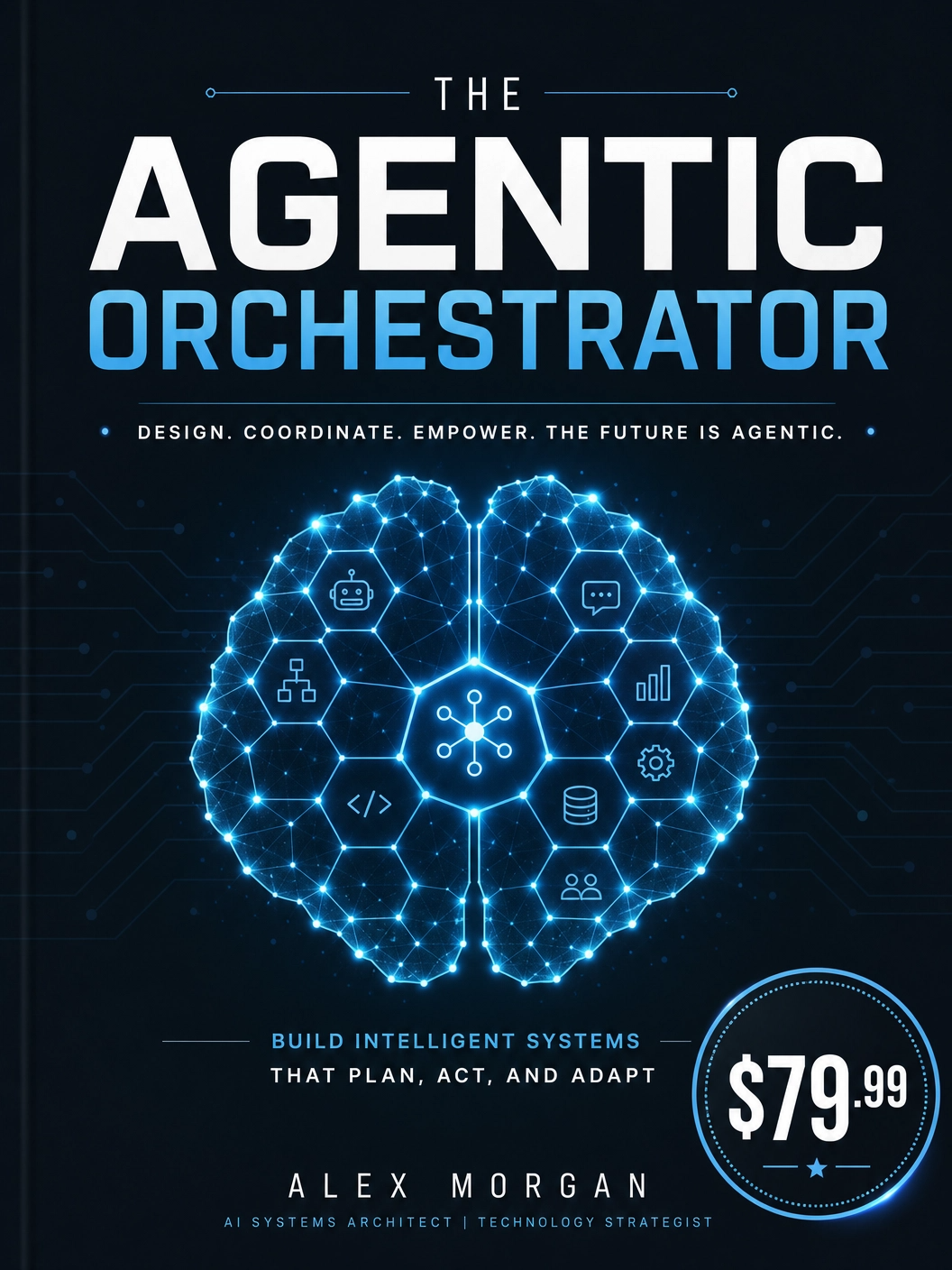 The Agentic Orchestrator (Hardcover Mockup)