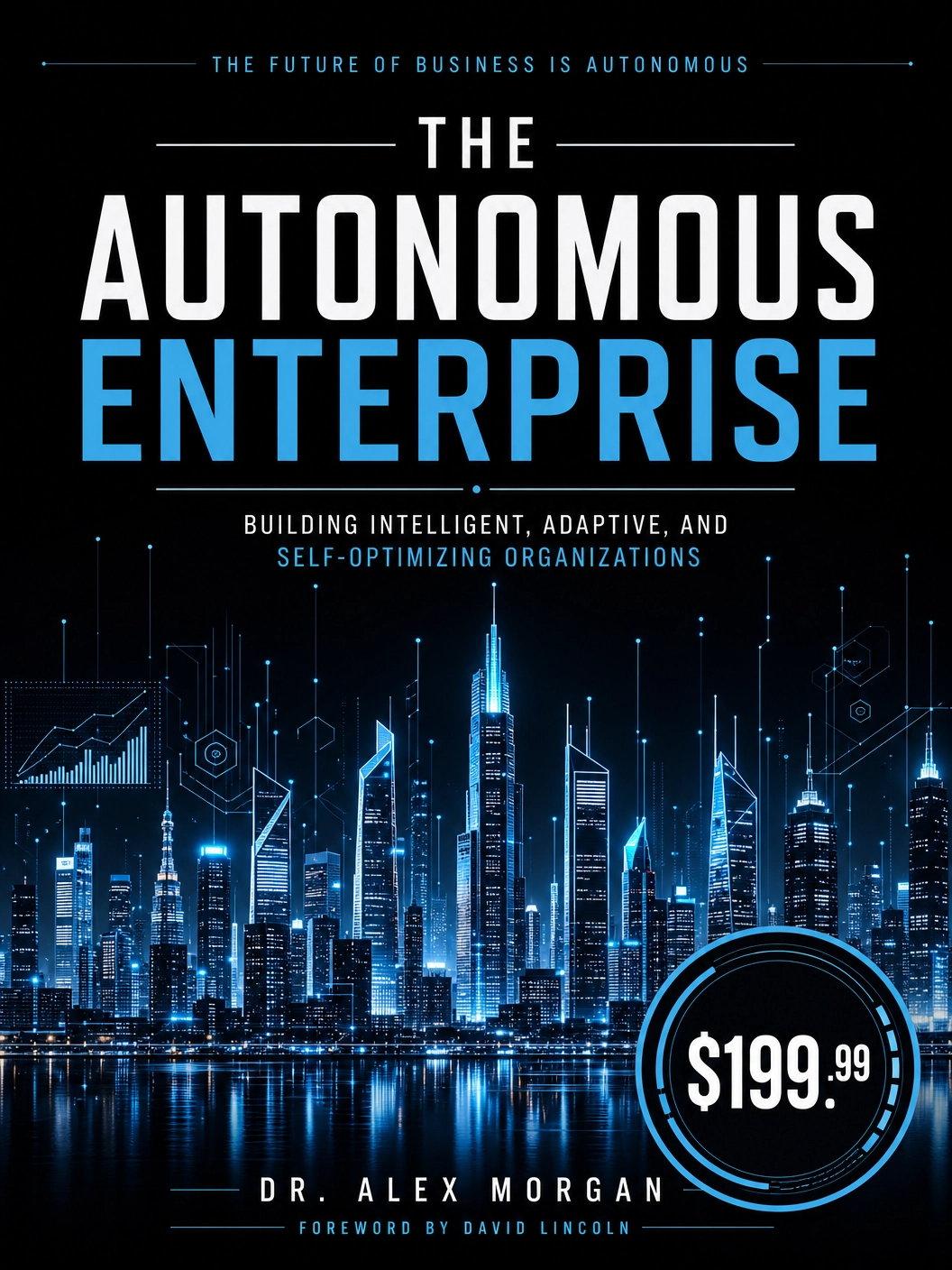 The Autonomous Enterprise (The Vision)