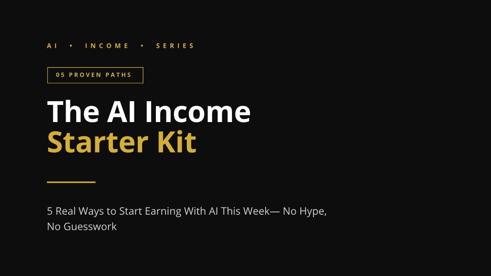 AI Income Starter Kit: 5 Proven Paths