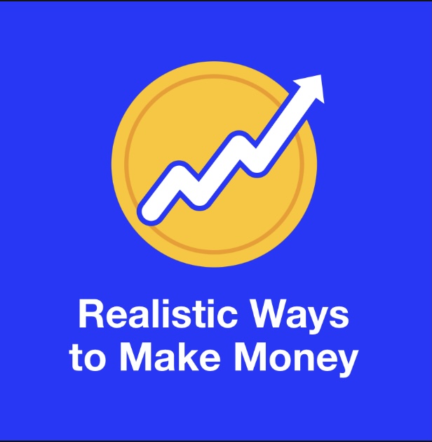 Realistic Ways to Make Money: The No-Hype Playbook