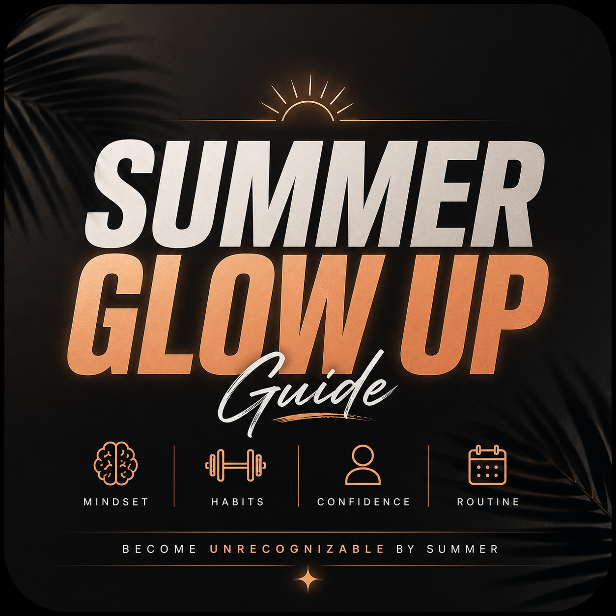 Summer Glow Up - Guide