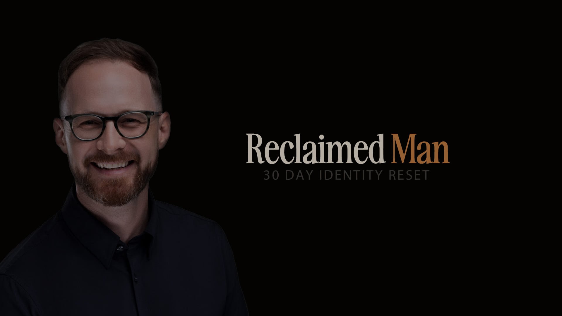 Reclaimed Man: 30-Day Identity Reset