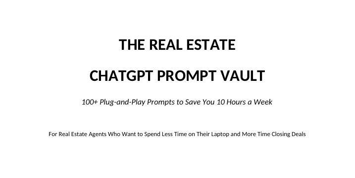 The Real Estate ChatGPT Prompt Vault