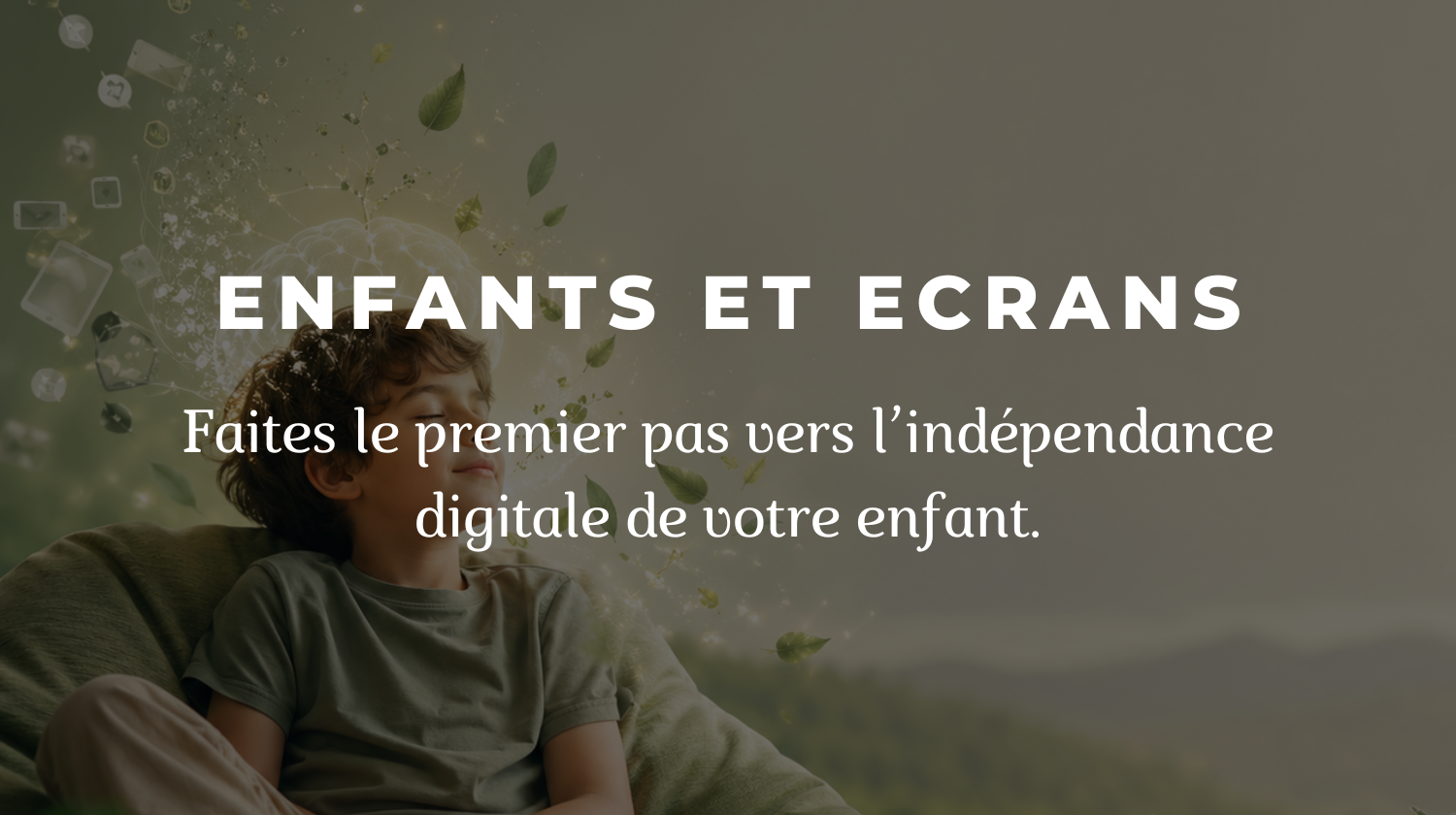 Enfants et écrans: reprendre le contrôle sans conflits.