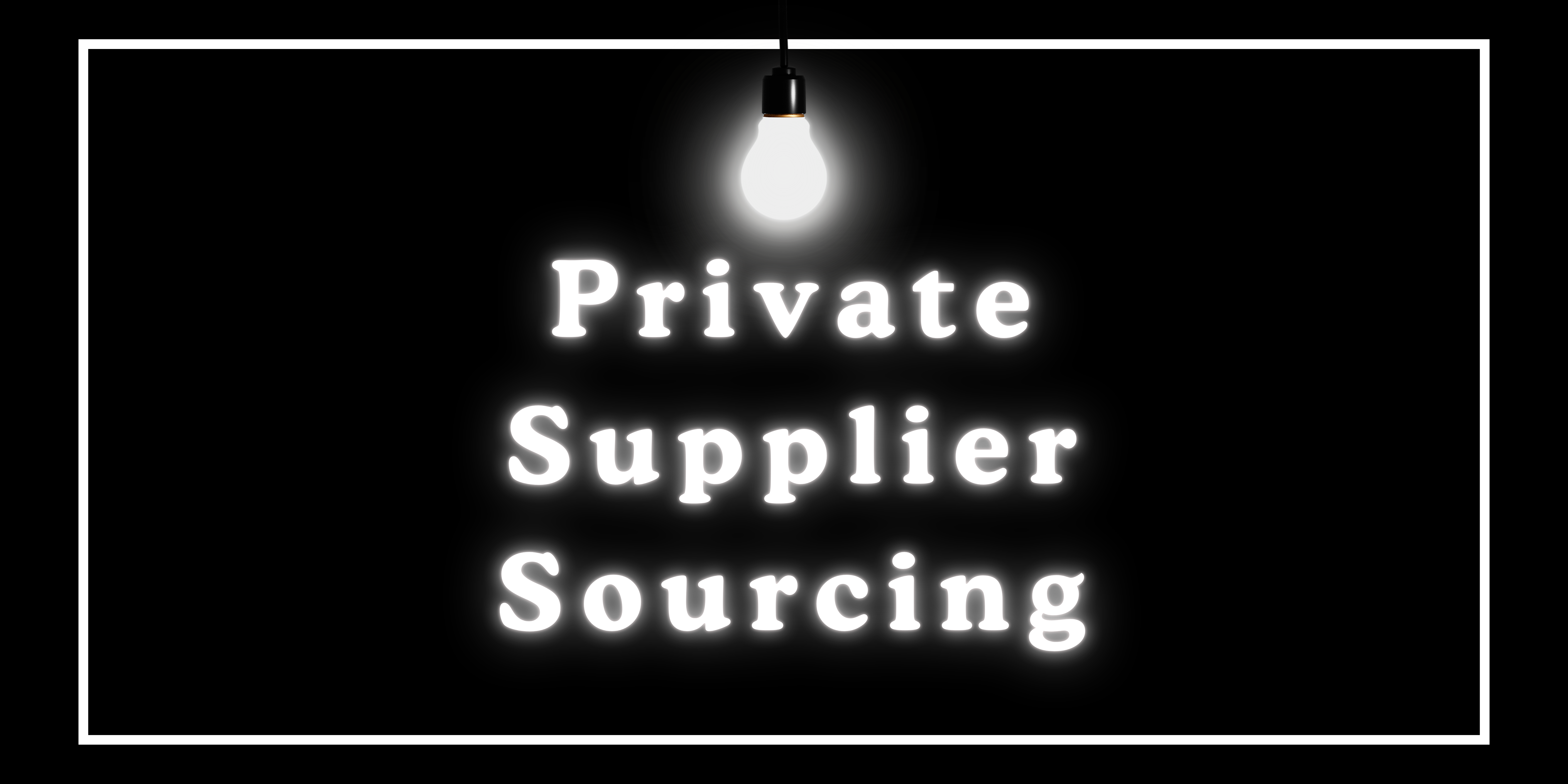 Private Supplier Sourcing