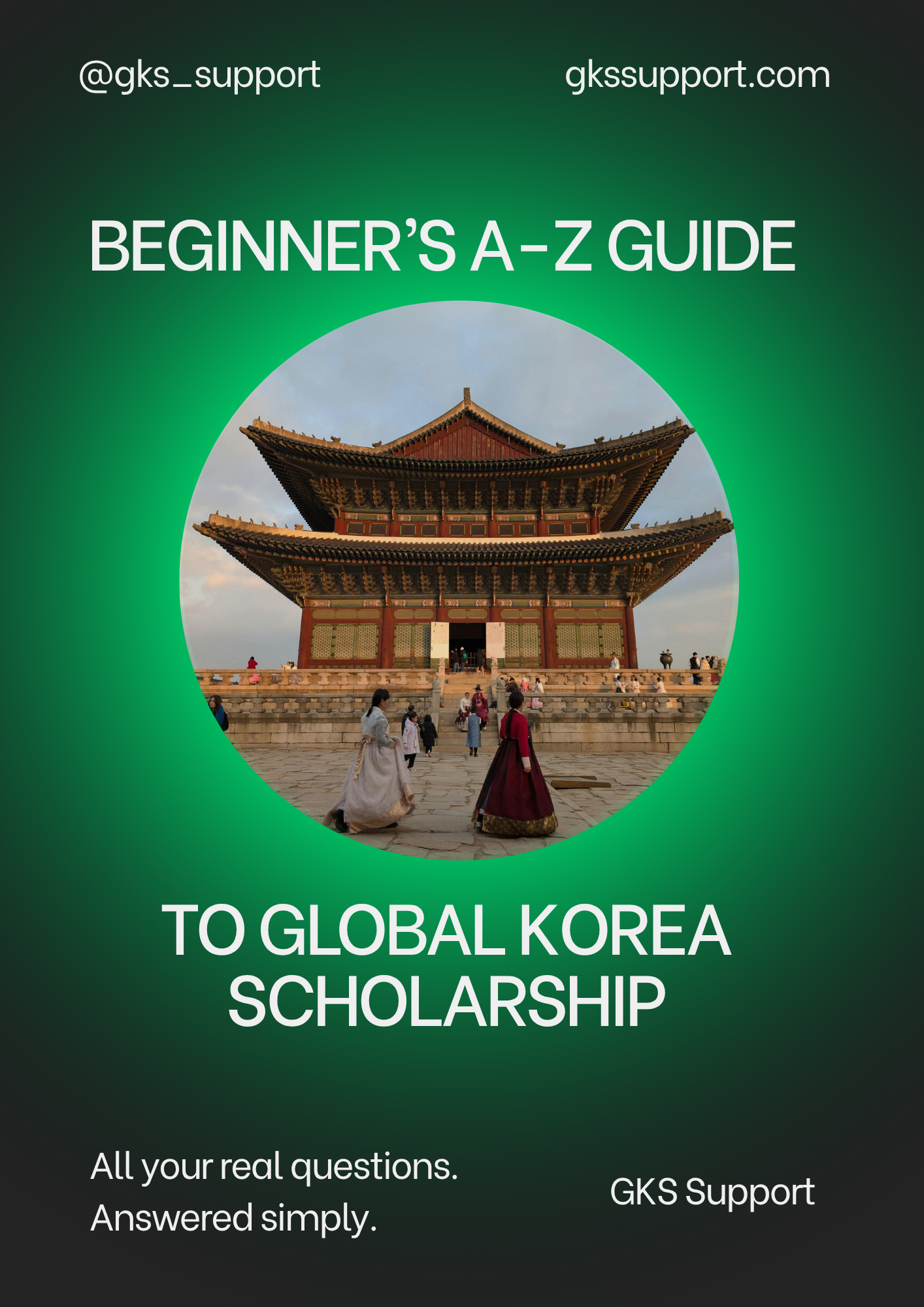 Beginner's A-Z Guide to Global Korea Scholarship