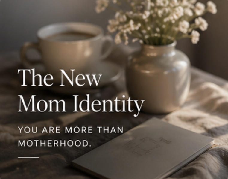 The New Mom Identity