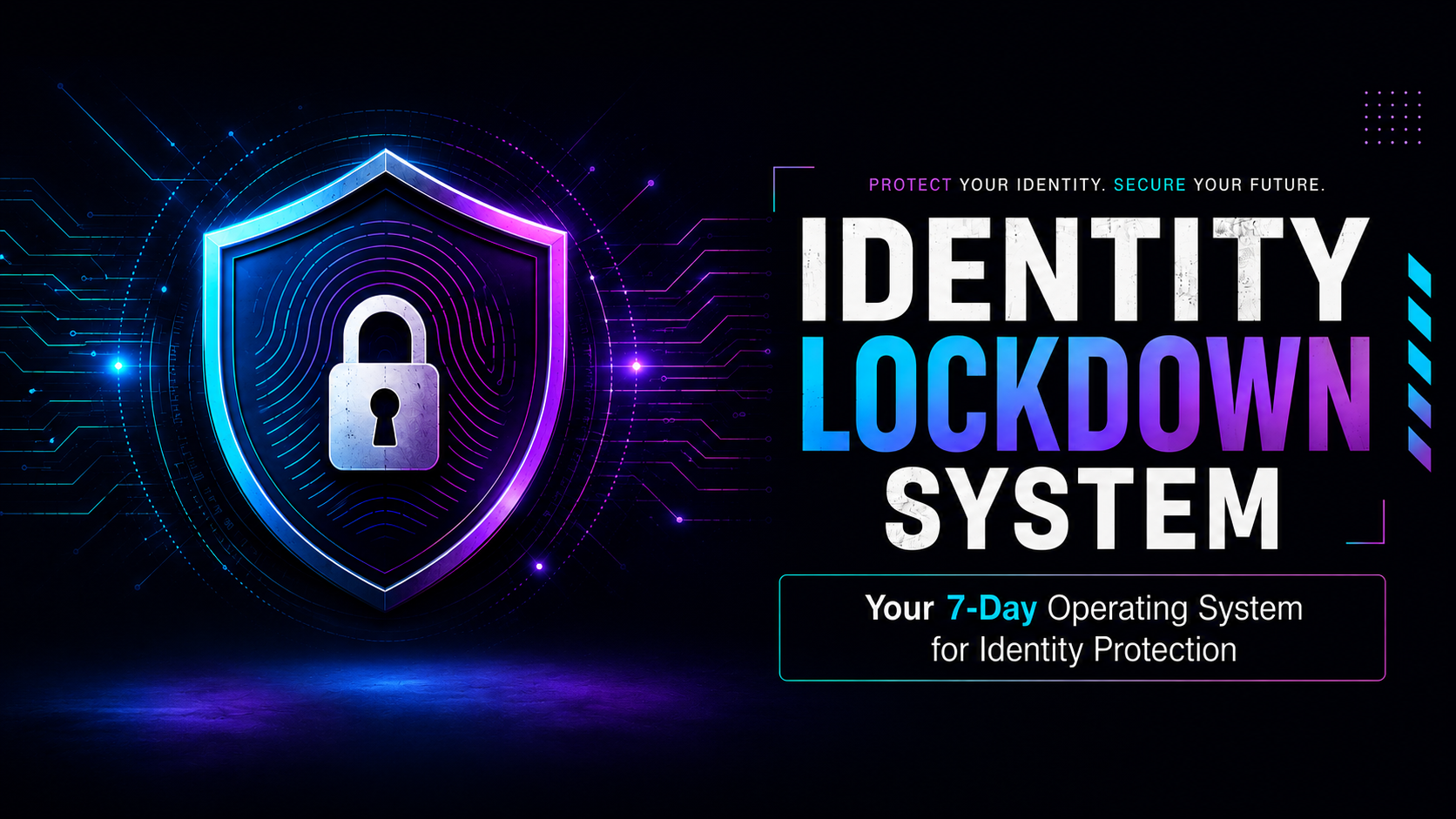 Identity Lockdown System