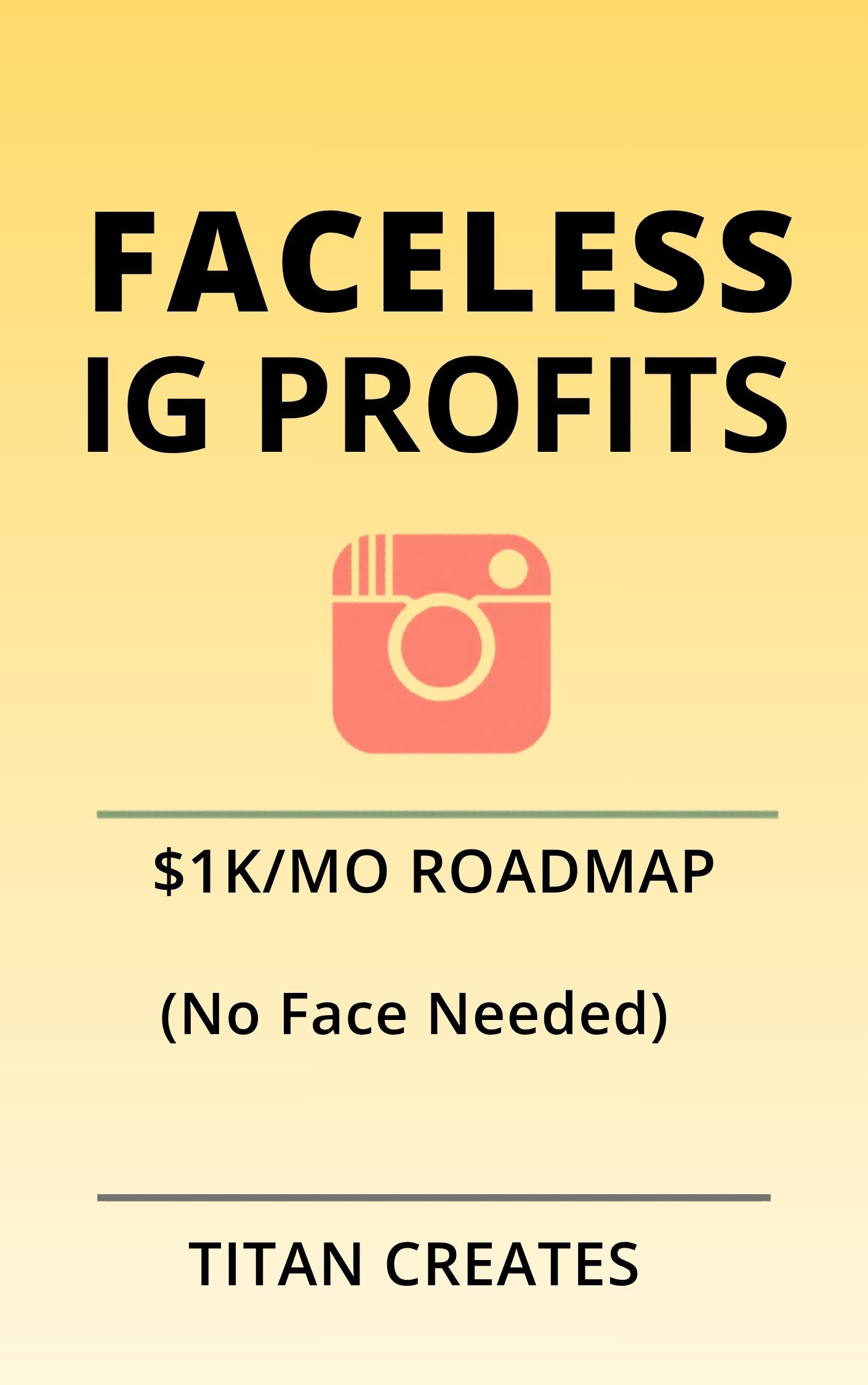 Faceless IG Profits: $1k/mo Roadmap (No Face Needed)