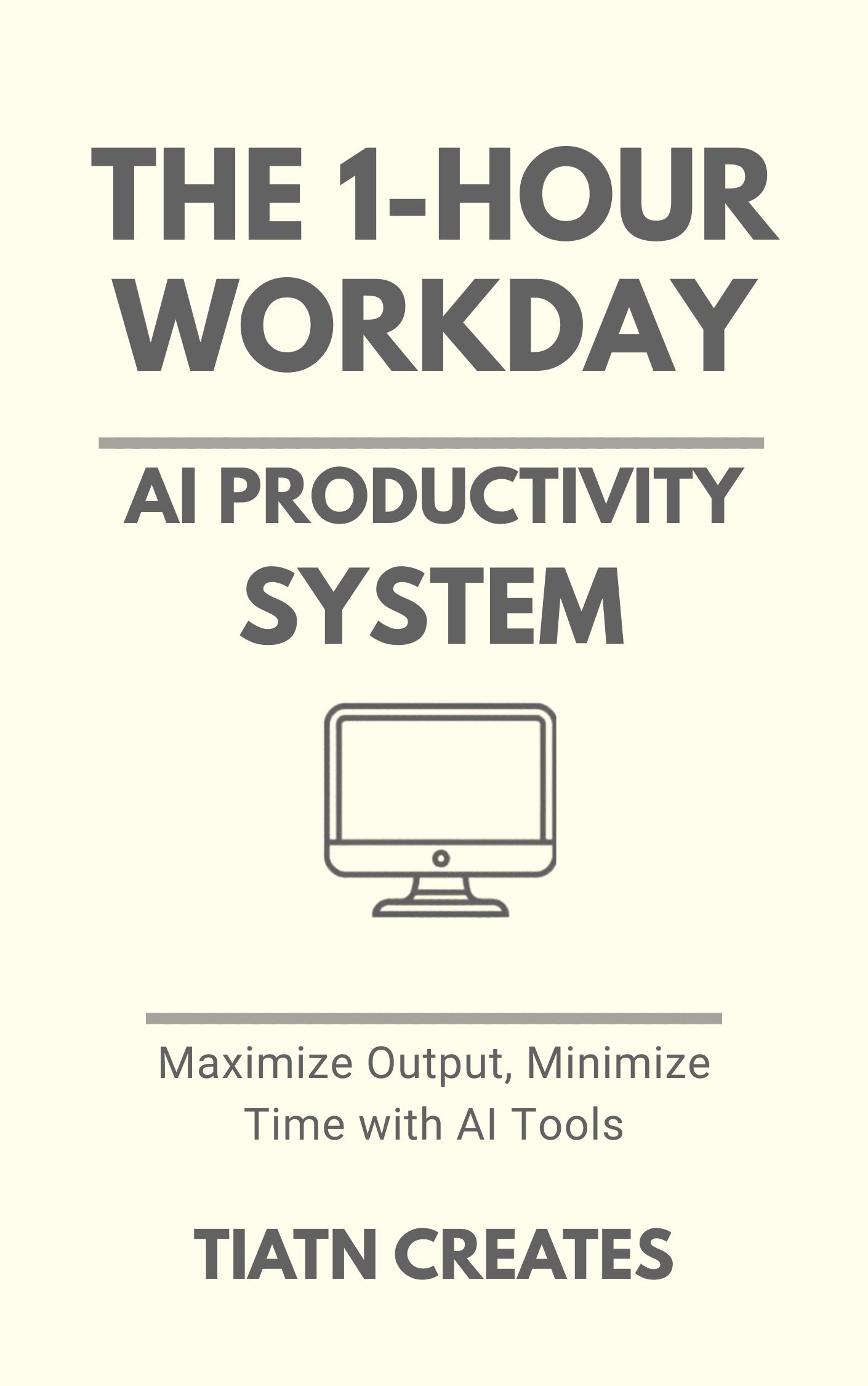 The "1-Hour Workday" AI Productivity System