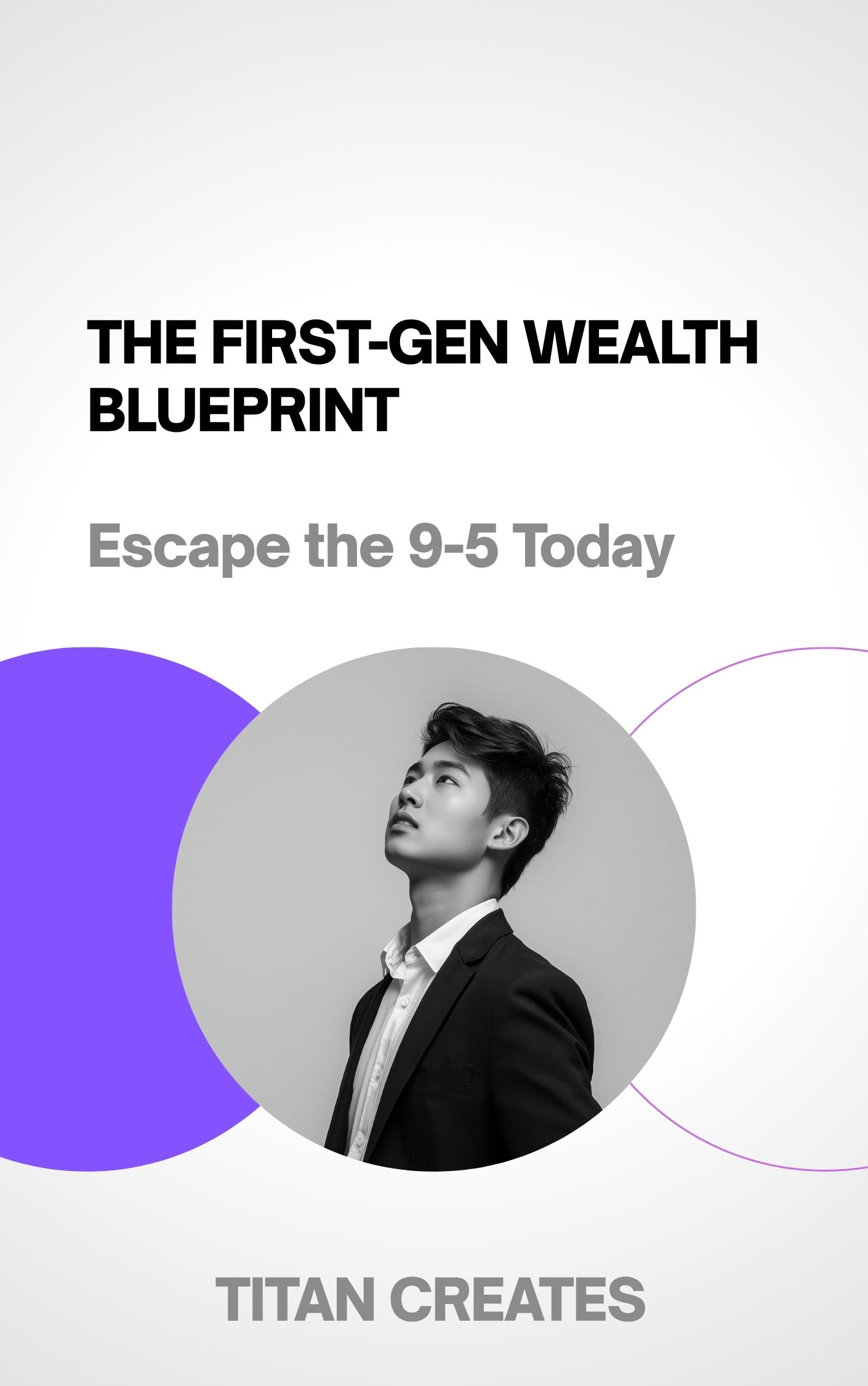 The First-Gen Wealth Blueprint: Escape the 9-5 Today