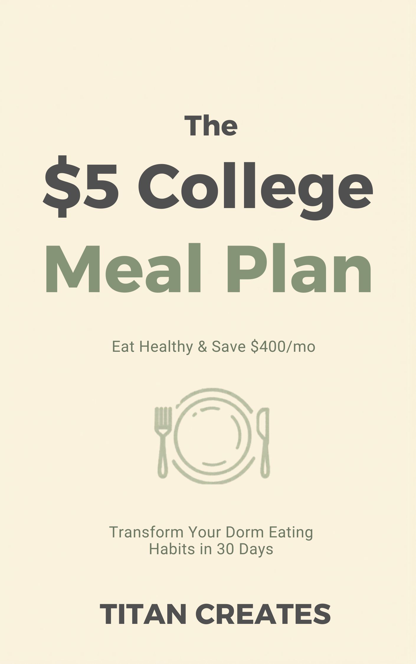 The $5 College Meal Plan: Eat Healthy & Save $400/mo