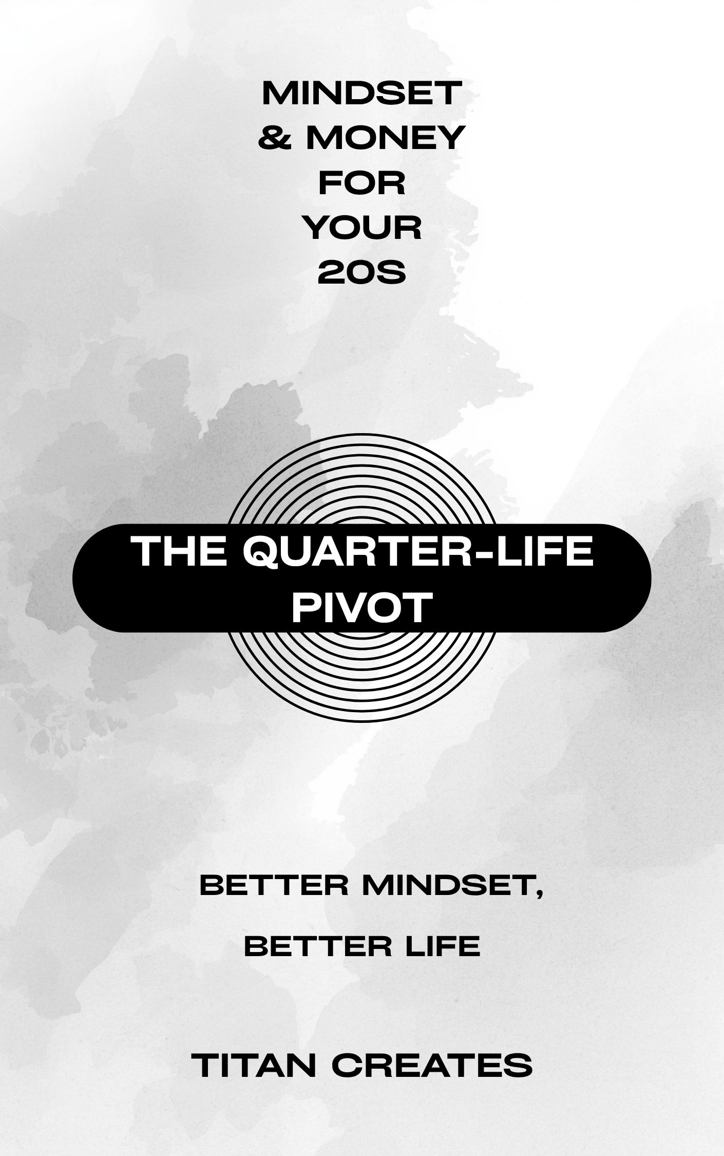 The Quarter-Life Pivot: Mindset & Money for Your 20s