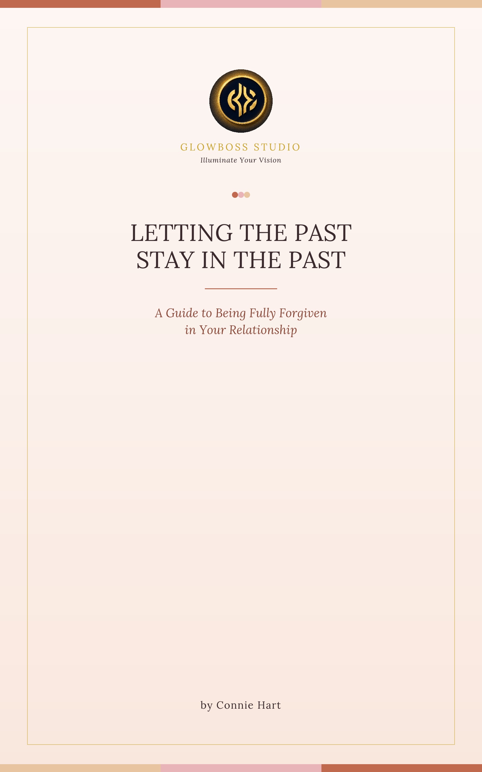 Letting the Past Stay in the Past: A Guide to Full Forgiveness in Relationships