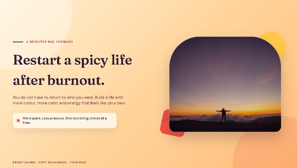 Build a spicy life after Burn out