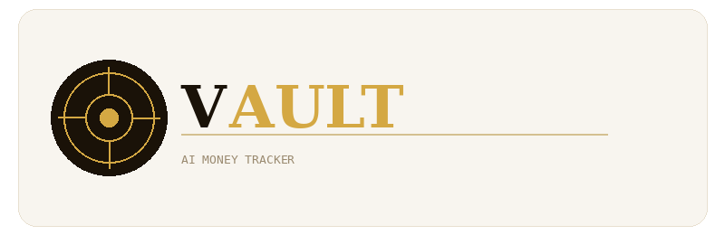 VAULT: AI Money Tracker