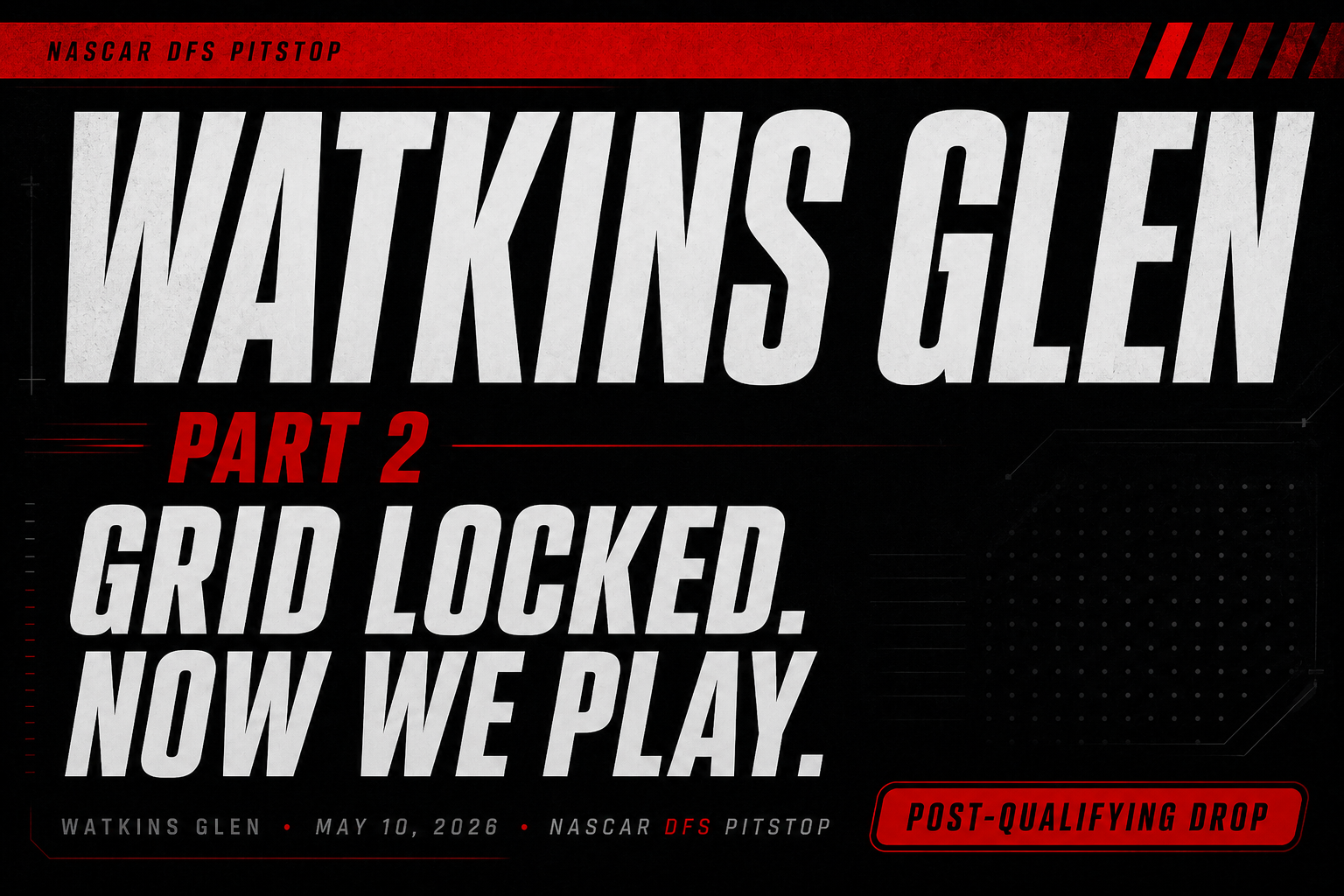 Watkins Glen — Part 2: Grid Plays