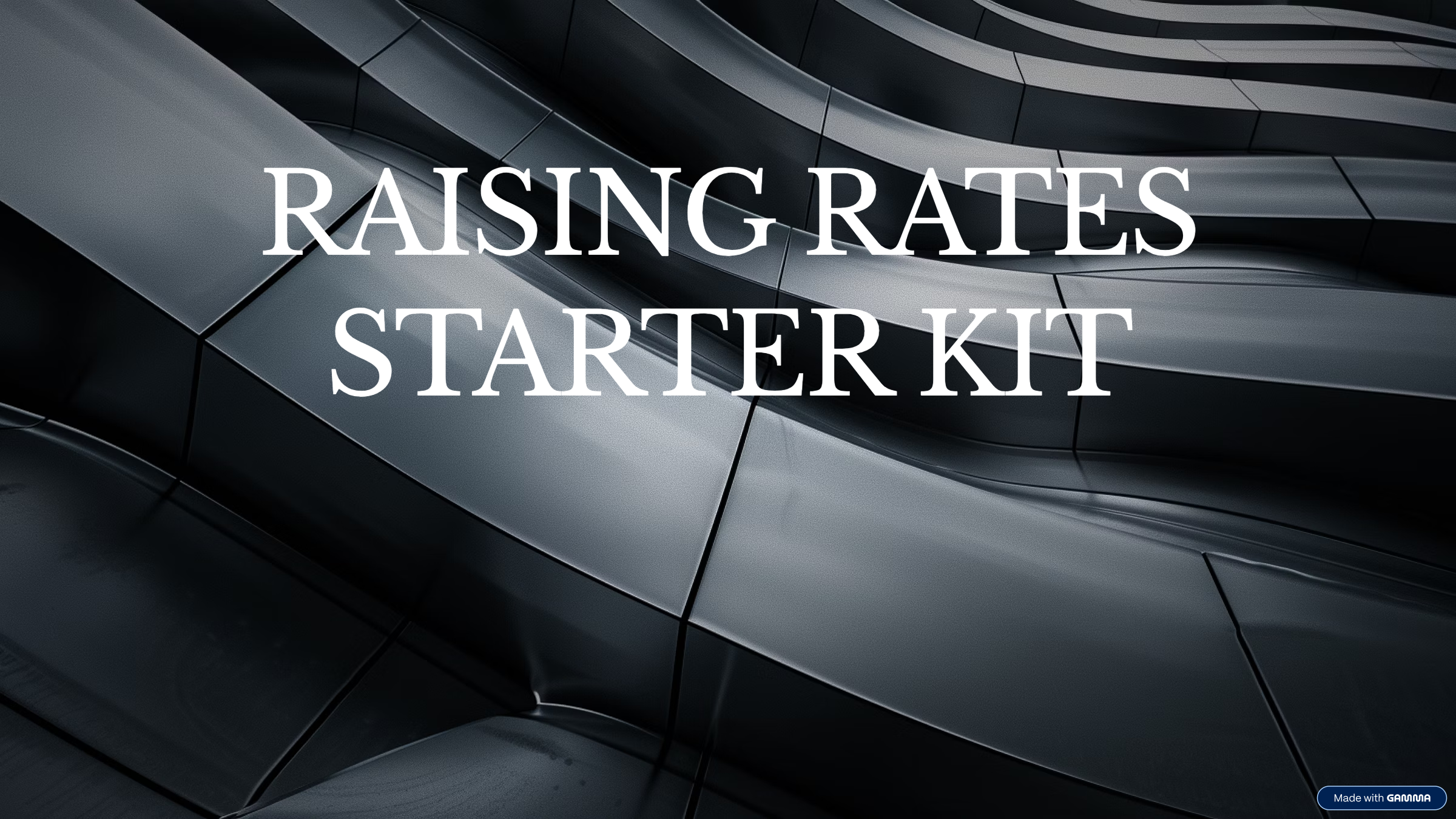 Raising Rates Starter Kit