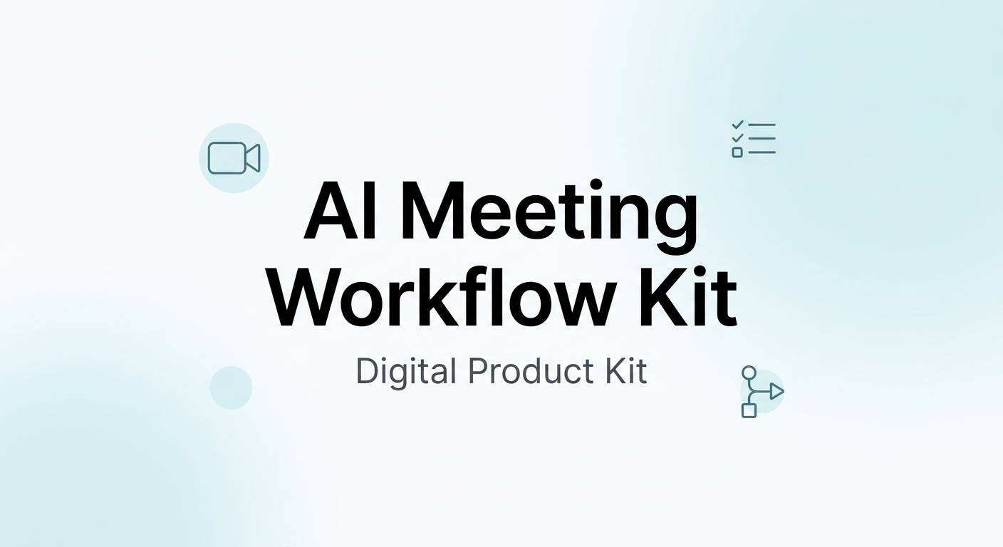 The AI Meeting Workflow Kit