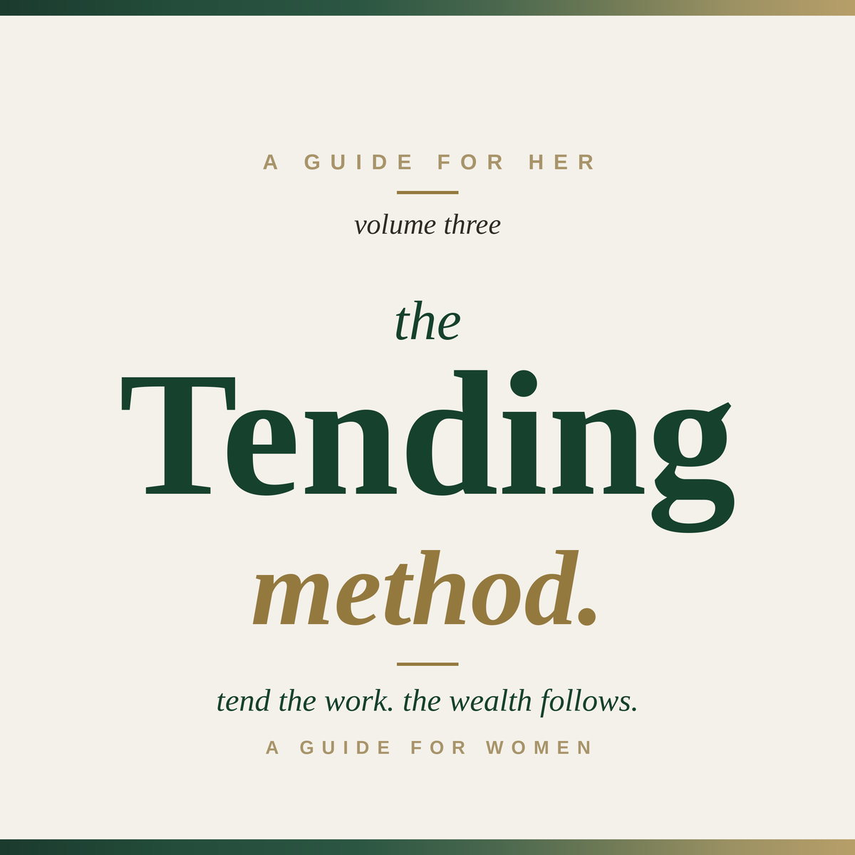 The Tending Method — A Woman's Guide to Building Real Wealth