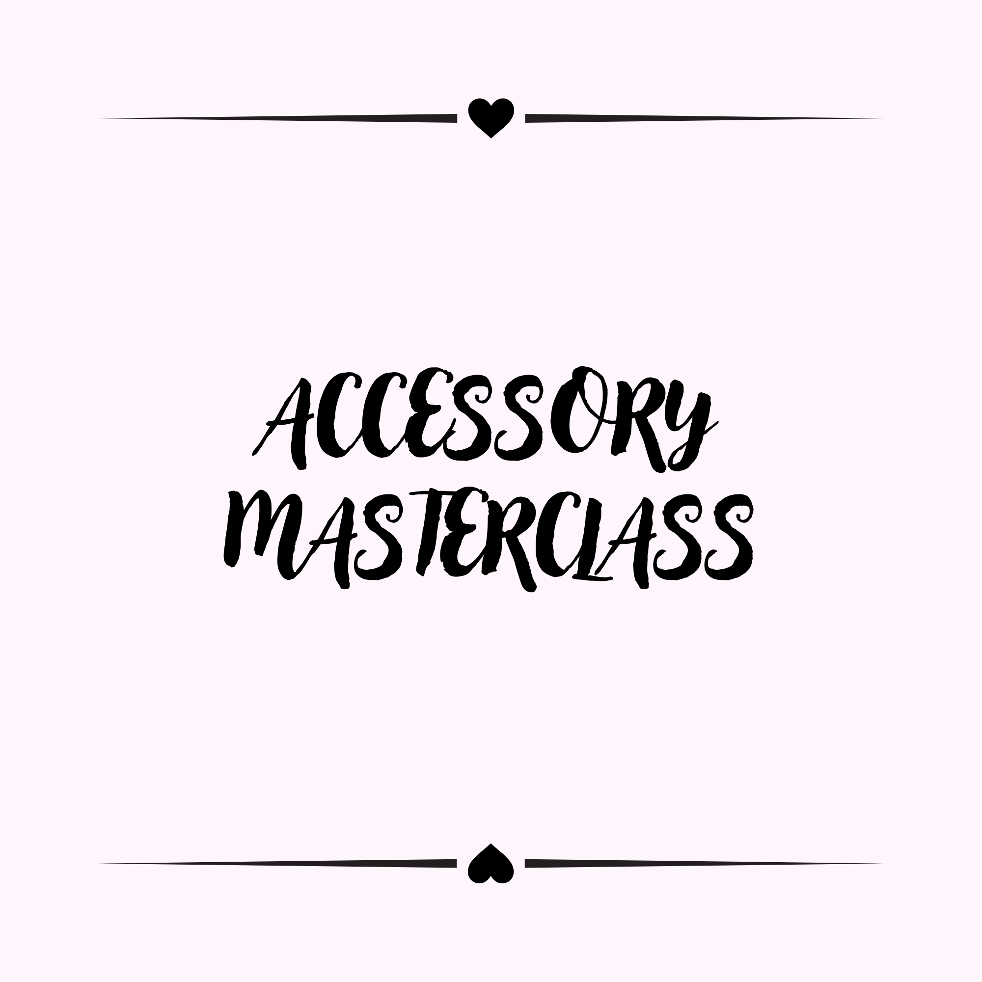 Accessory Mastery