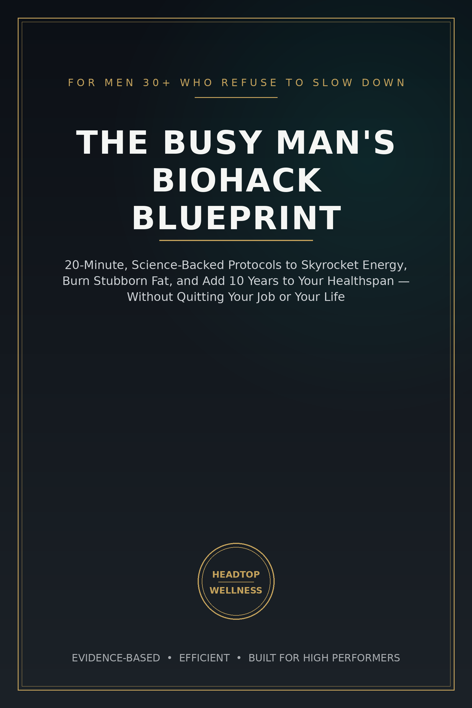 The Busy Man's Biohack Blueprint