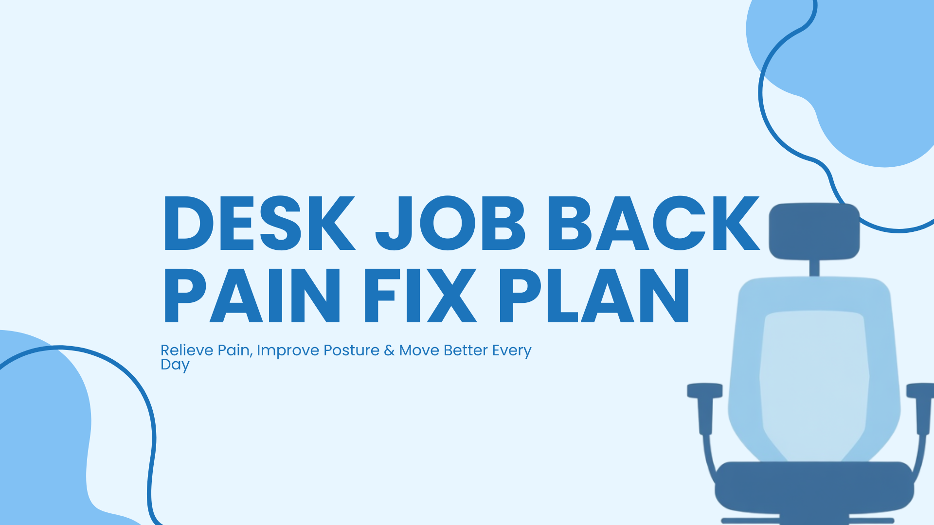 Desk Job Back Pain Fix Plan