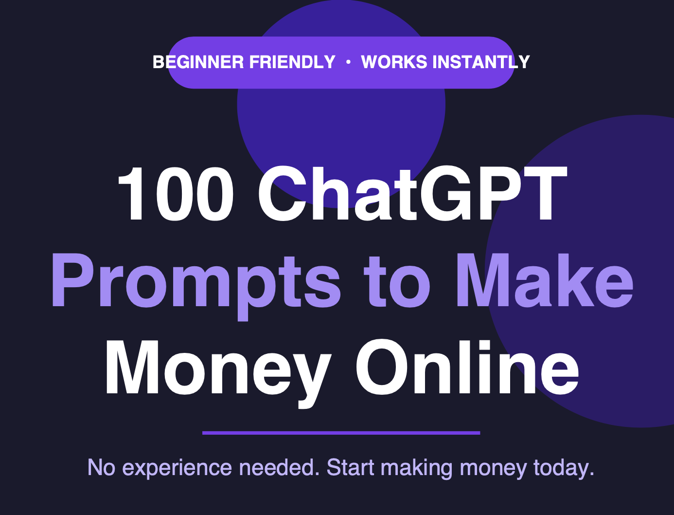 100 Copy-Paste ChatGPT Prompts for Making Money Online