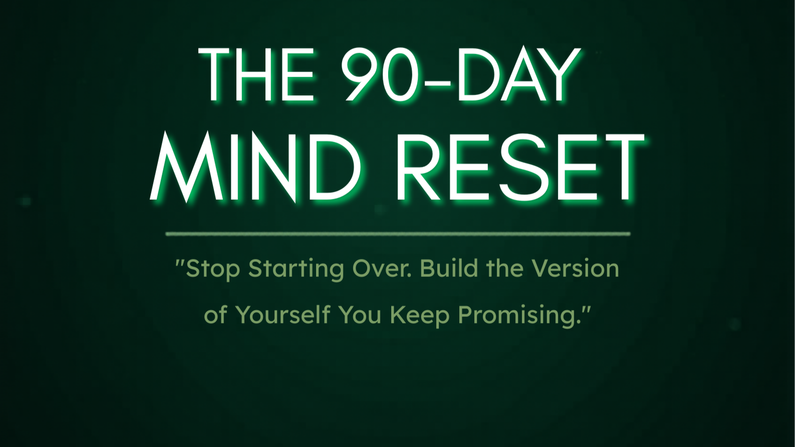 The 90-Day Mind Reset - The Ultimate Transformation