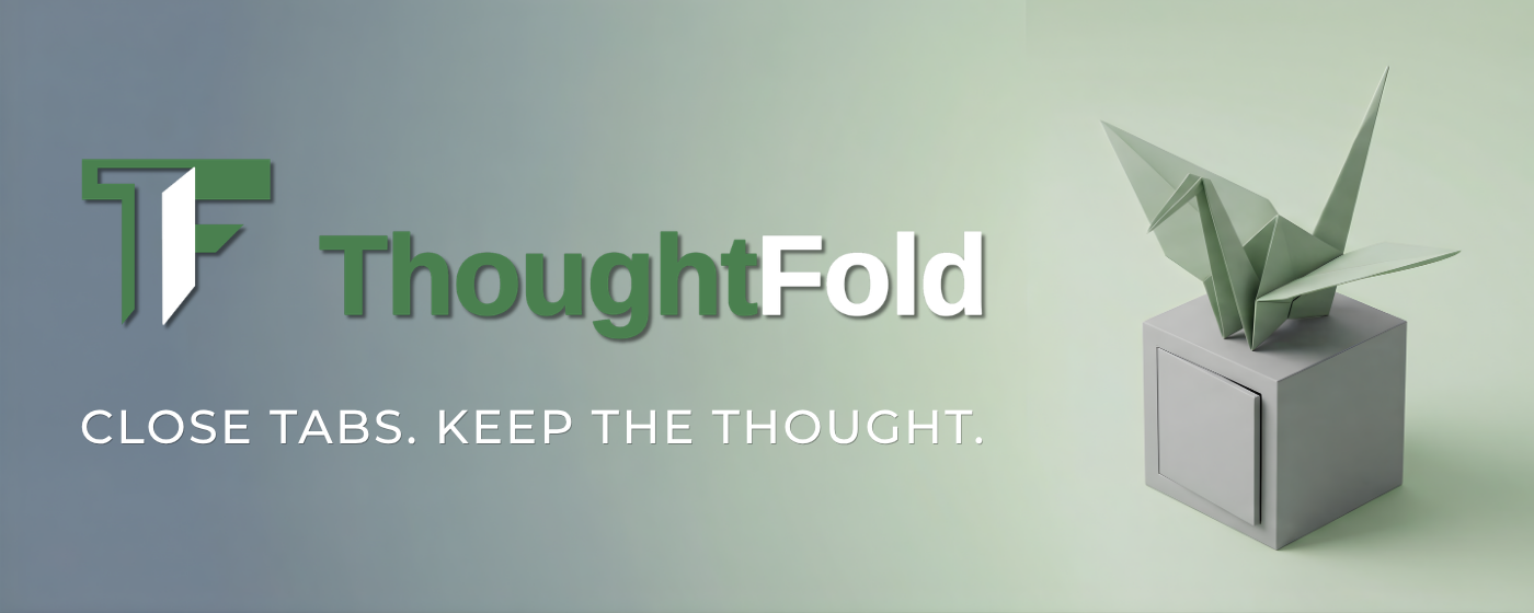 ThoughtFold Tab Manager