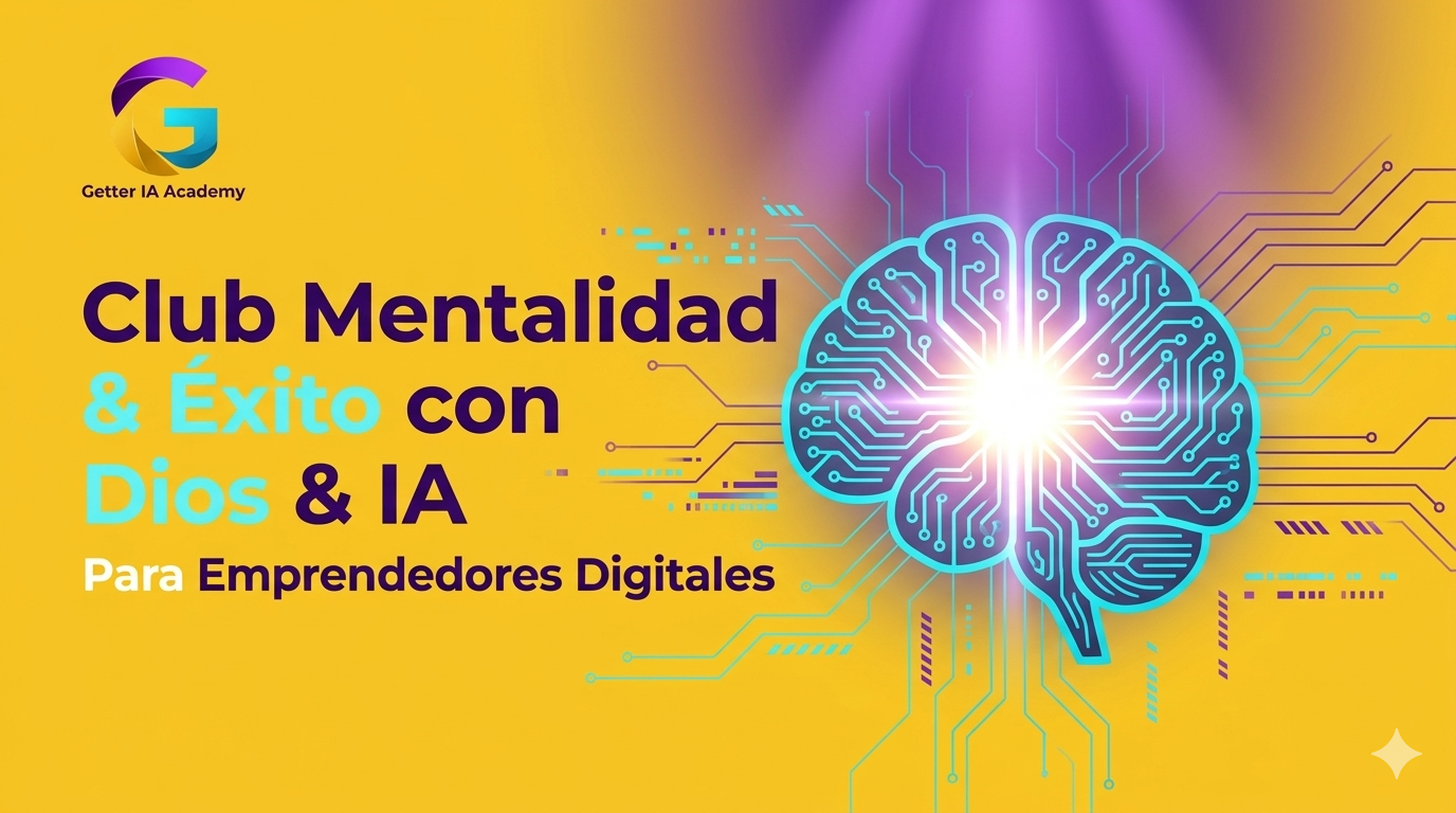 Club Mentalidad & Éxito con Dios & IA