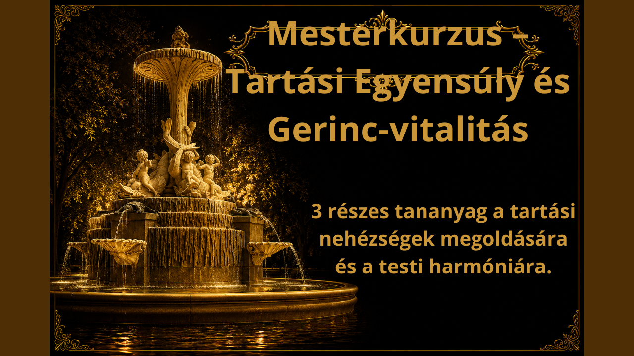 Mesterkurzus – Tartási Egyensúly és Gerinc-vitalitás