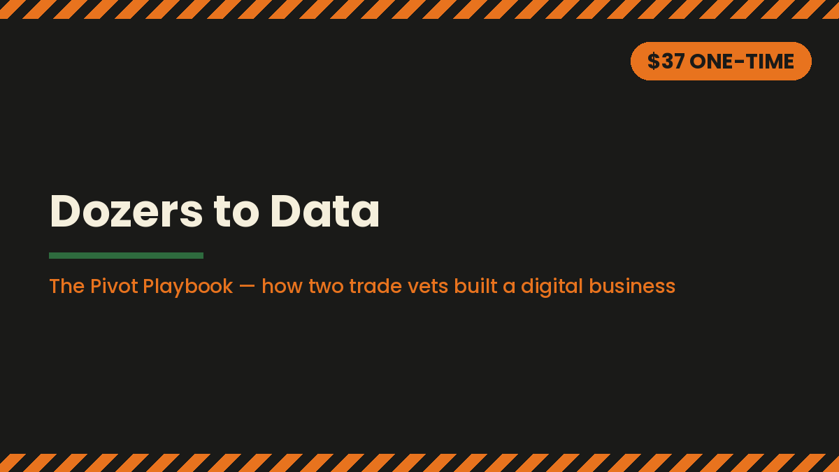 Dozers to Data - The Pivot Playbook