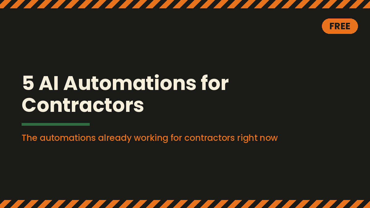 5 AI Automations Every Contractor Needs Right Now