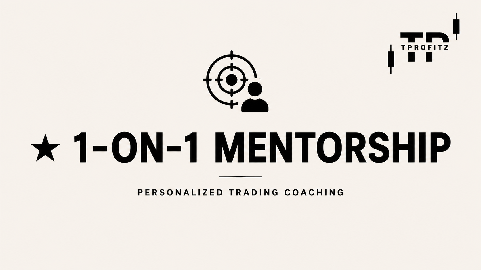 1:1 Mentorship | TProfitz